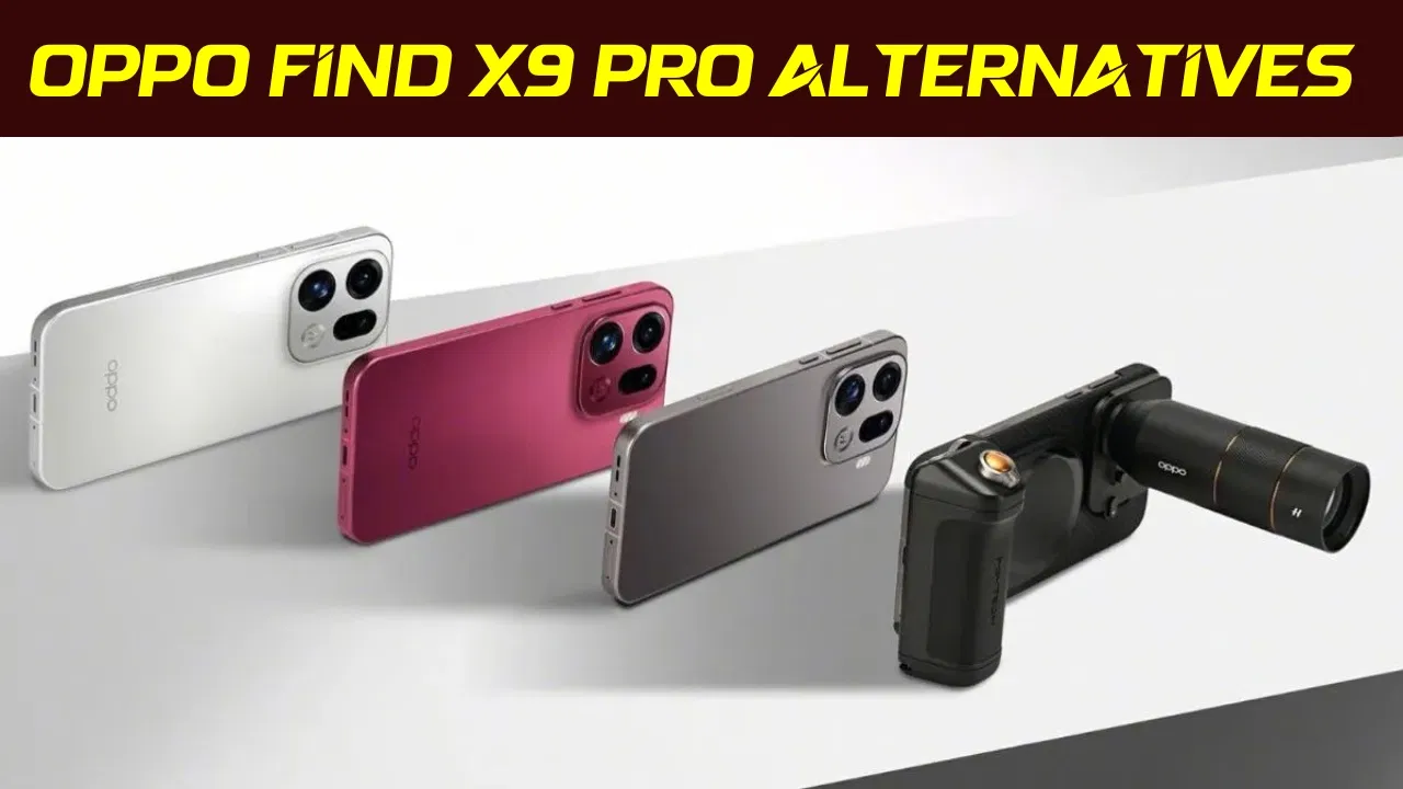 6 कैमरा फोन जो Oppo Find X9 Pro को देते हैं टक्कर, प्रो होगी फोटोग्राफी! 6 कैमरा फोन जो Oppo Find X9 Pro को देते हैं टक्कर, प्रो होगी फोटोग्राफी!