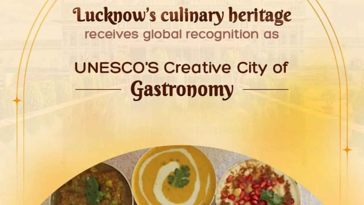 लखनऊ बना UNESCO की ‘क्रिएटिव सिटी ऑफ गैस्ट्रोनॉमी’, तहजीब, कबाब और अवधी स्वादों की वैश्विक जीत लखनऊ बना UNESCO की 'क्रिएटिव सिटी ऑफ गैस्ट्रोनॉमी', तहजीब, कबाब और अवधी स्वादों की वैश्विक जीत