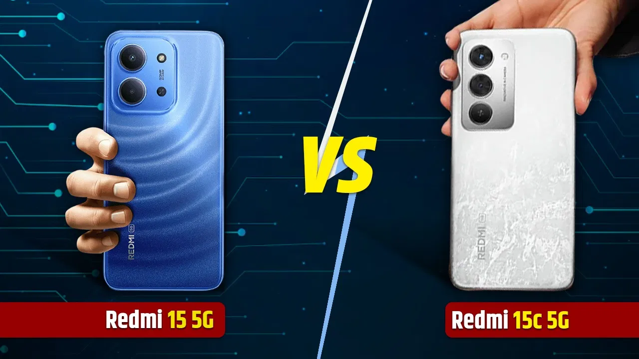 Redmi 15C 5G Vs Redmi 15 5G: कीमत में है ₹2500 तक का अंतर, कौन-सा फोन है ‘पैसा वसूल’? Redmi 15C 5G Vs Redmi 15 5G: कीमत में है ₹2500 तक का अंतर, कौन-सा फोन है 'पैसा वसूल'?